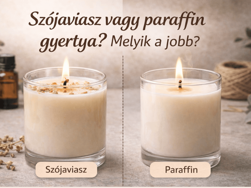 Szojaviasz vagy paraffin gyertya – Tudatos valasztas az illatelmenyert